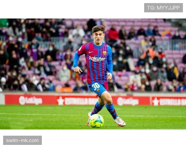 加维商业价值跻身榜单前列，彰显足球新星市场潜力